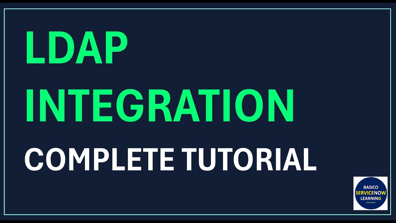 Servicenow Integration - LDAP Integration in ServiceNow (Step by Step Demonstration)