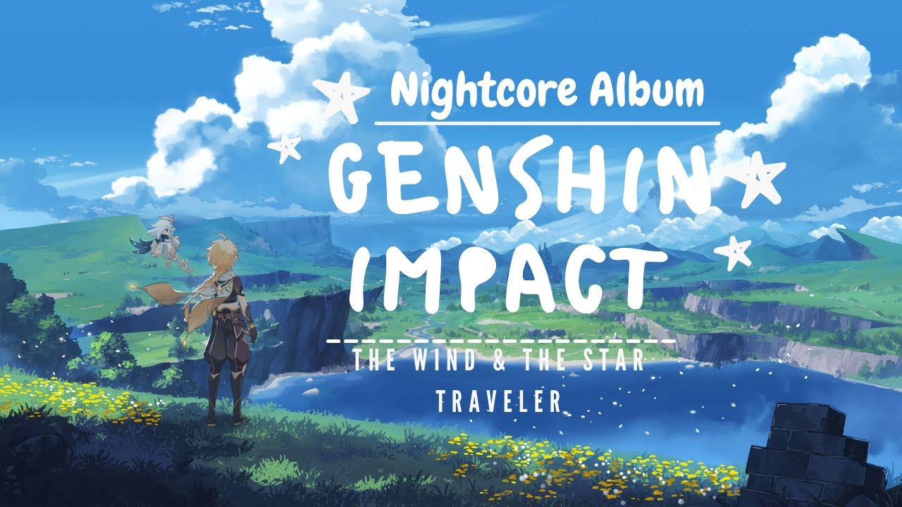 Nightcore Album - The Wind & The Star Traveler | Genshin Impact OST Playlist | Relaxing Music