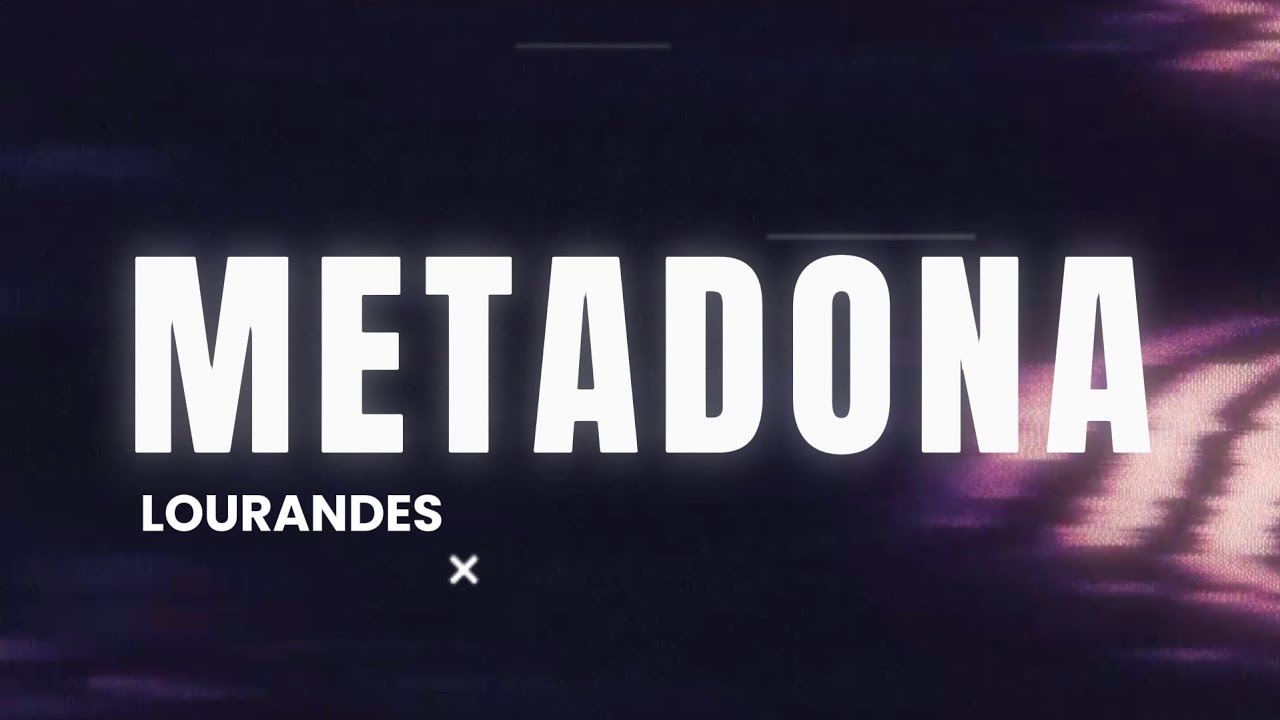 Lourandes - Metadona (Descartada)