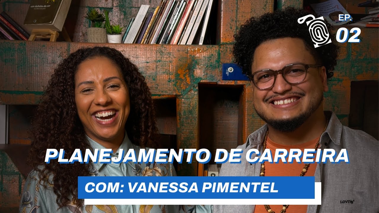 PLANEJAMENTO DE CARREIRA // com Vanessa Pimentel