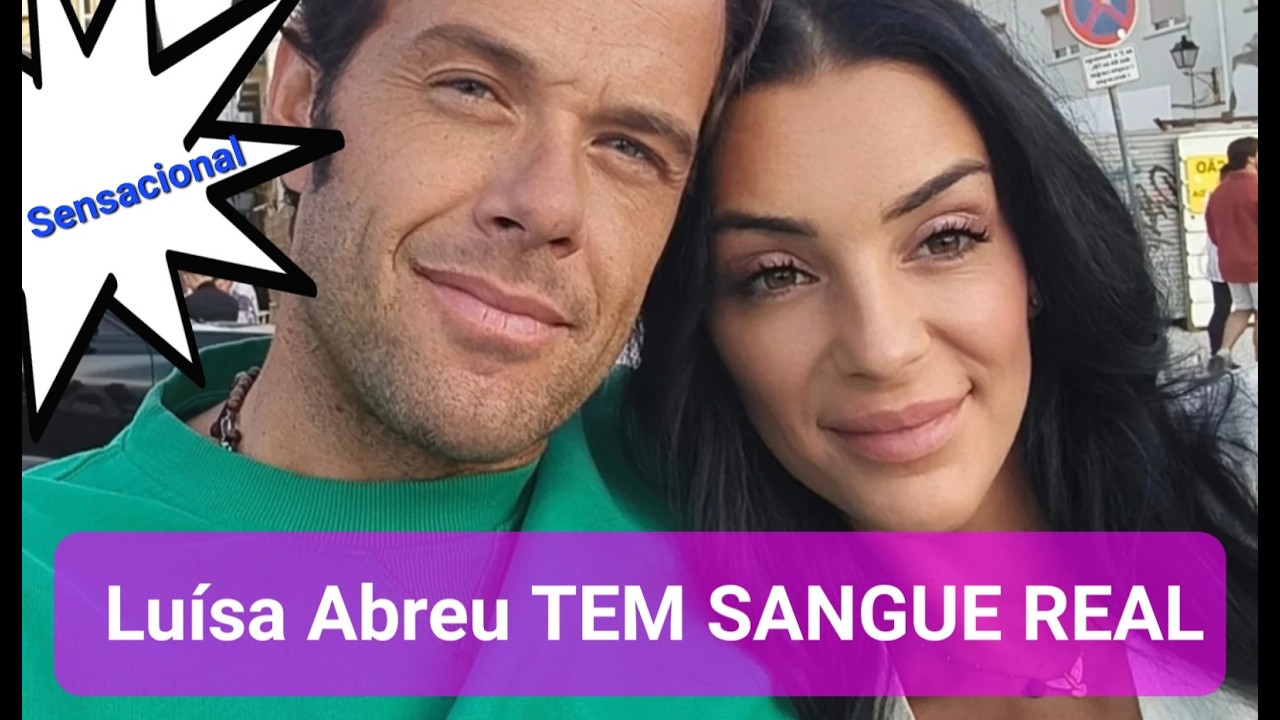 Grande descoberta: Luísa Abreu PERTENCE À NOBREZA