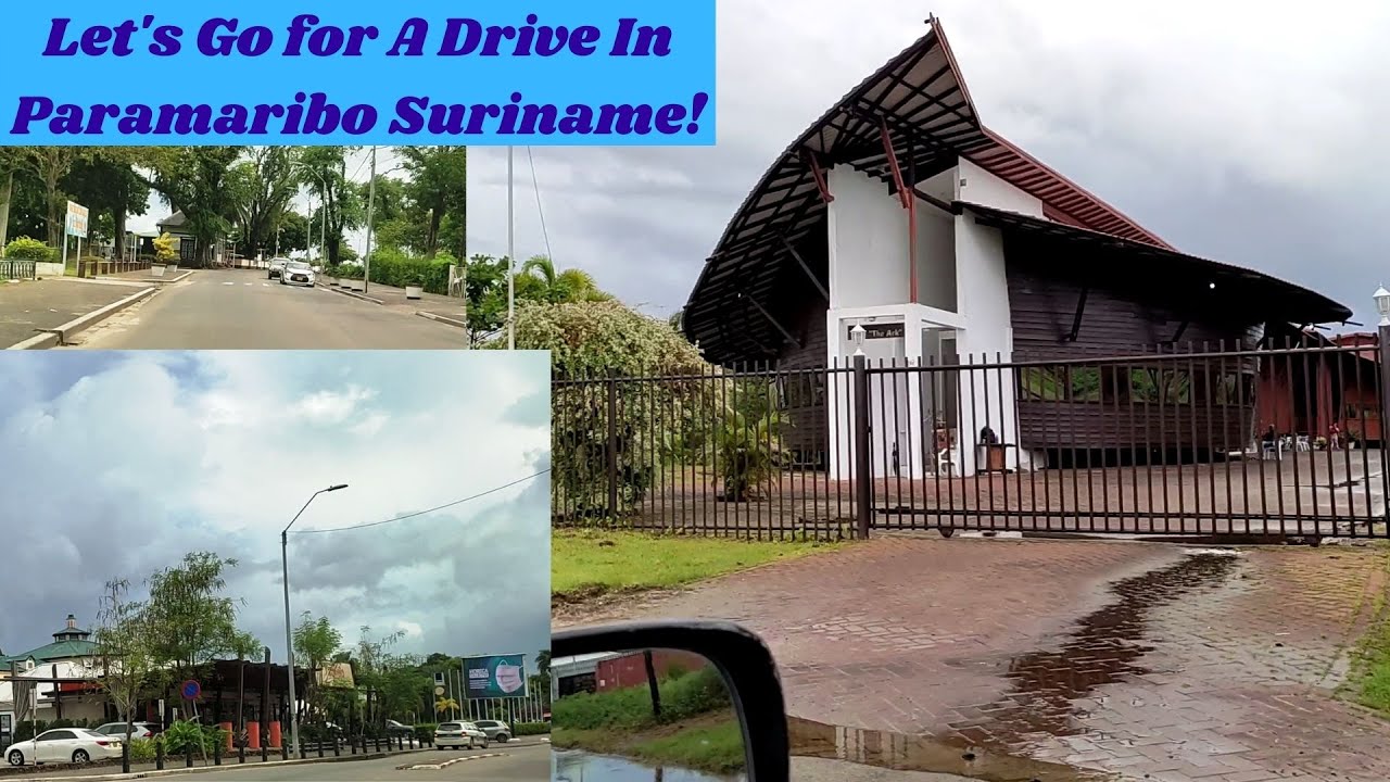 Let's Go For A Drive In Paramaribo Suriname!