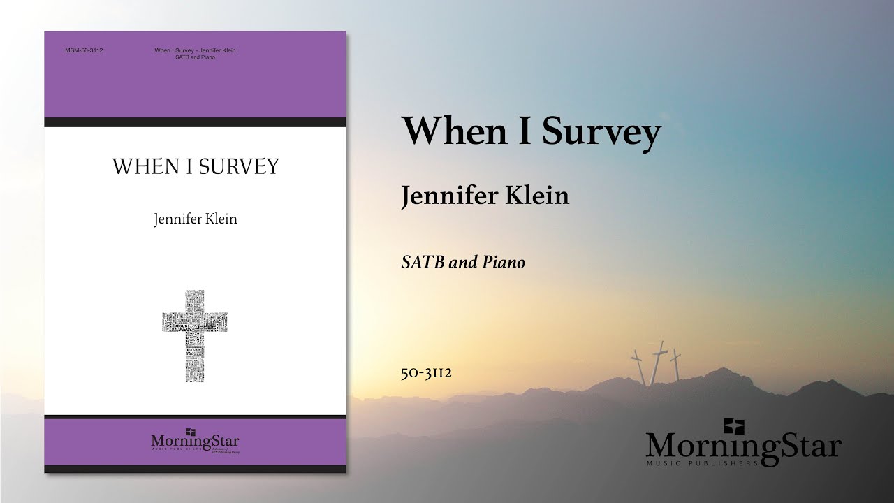 When I Survey by Jennifer Klein - Scrolling Score