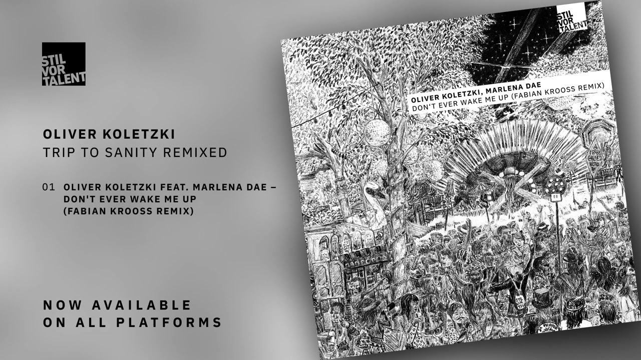 Oliver Koletzki feat. Marlena Dae - Don't Ever Wake Me Up (Fabian Krooss Remix) [Stil vor Talent]