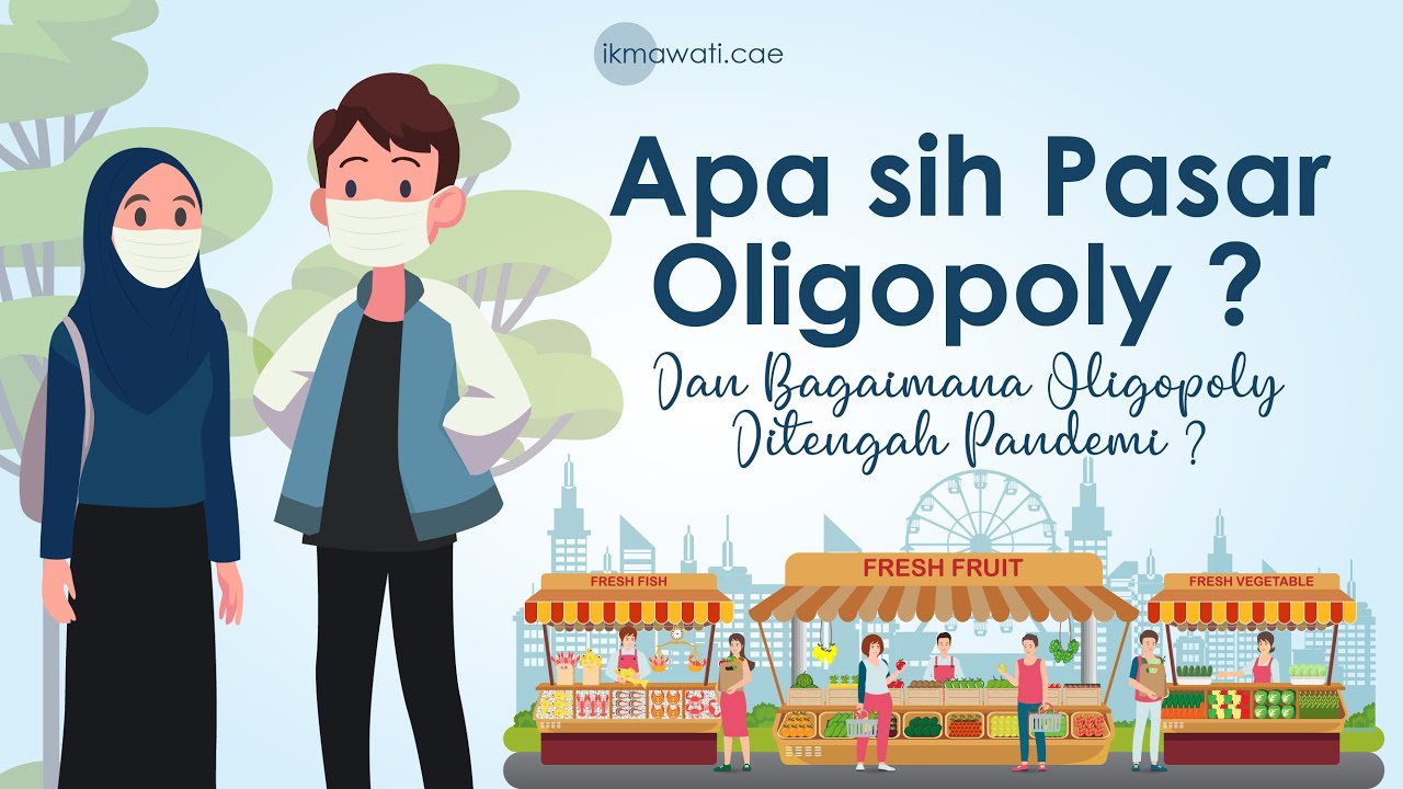 APA SIH PASAR OLIGOPOLI ? & BAGAIMANA OLIGOPOLI DITENGAH PANDEMI ?