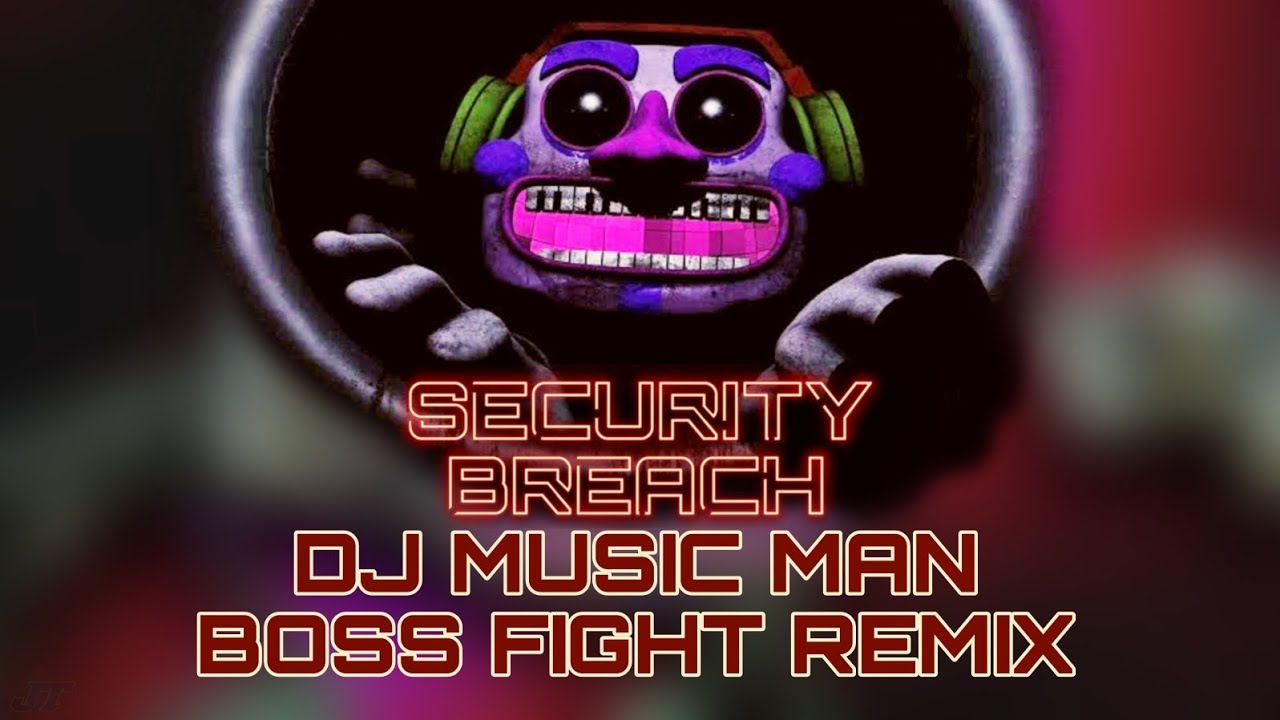 DJ Music Man (FNAF Security Breach) - JoshingTron (Fanmade Music)