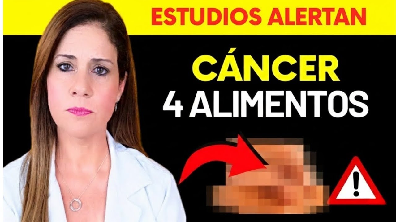 CÁNCER: Estudios Revelan los 4 ALIMENTOS MÁS PROBLEMÁTICOS (¡y son muy comunes!)