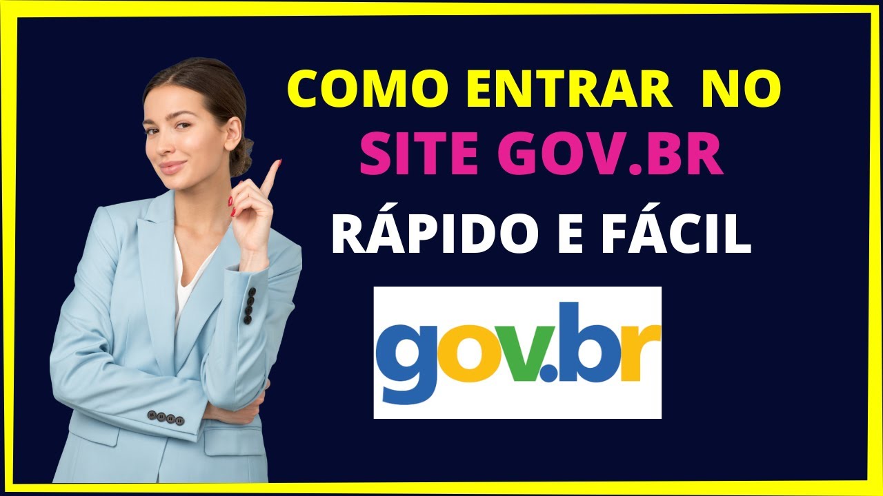 Como entrar na conta gov br - Veja como entrar no site gov.br