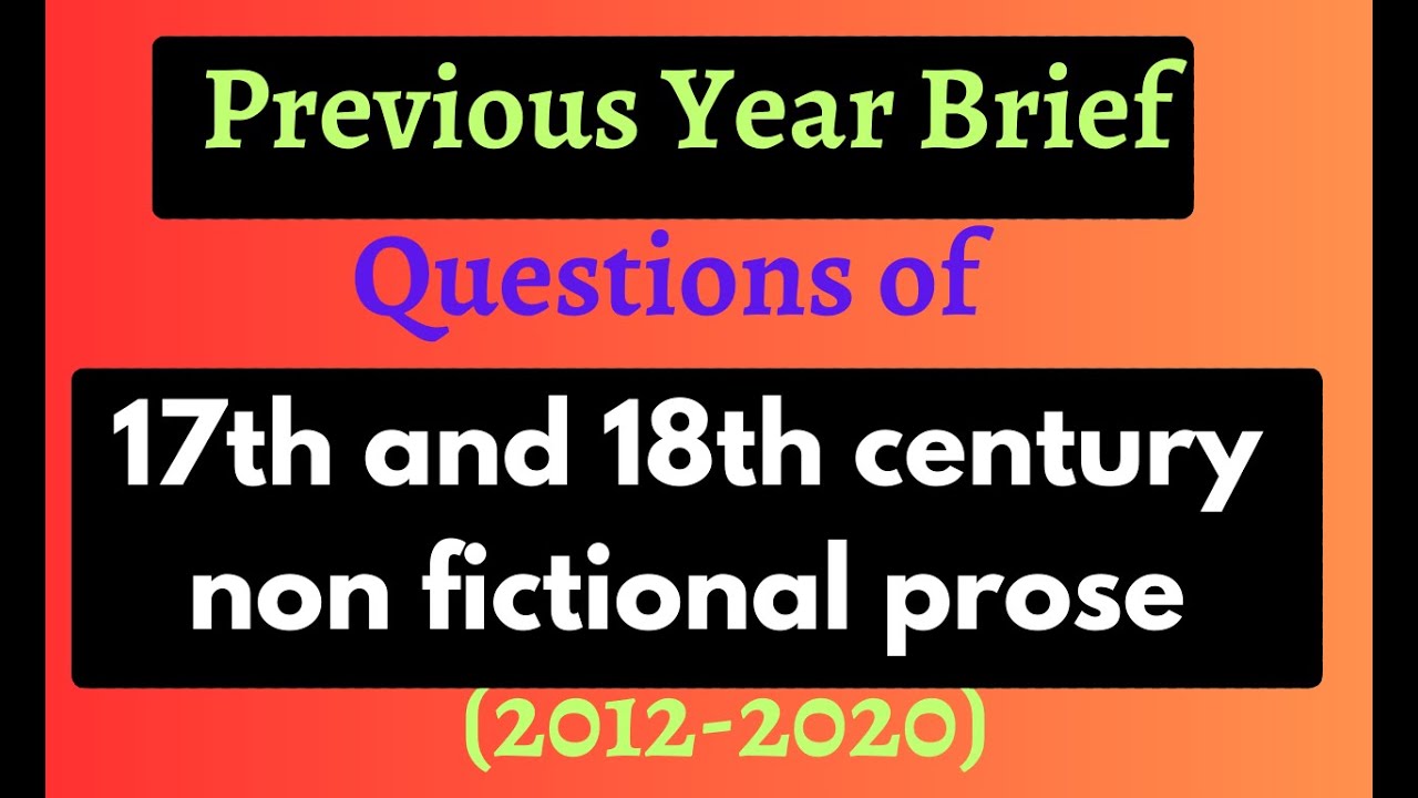 Previous year brief question 17th and 18th century non fictional prose  suggestion for Hons 3rd Year