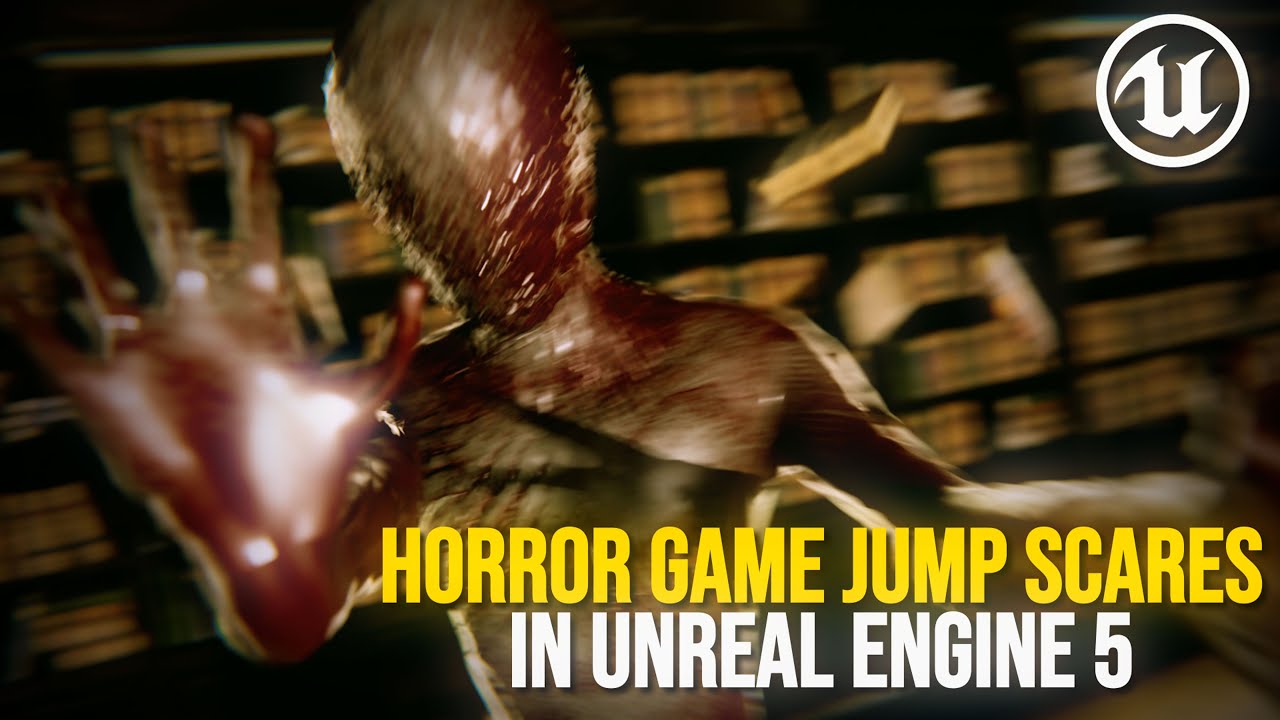 3  Jump Scares To Add To Your Horror Game In Unreal Engine 5