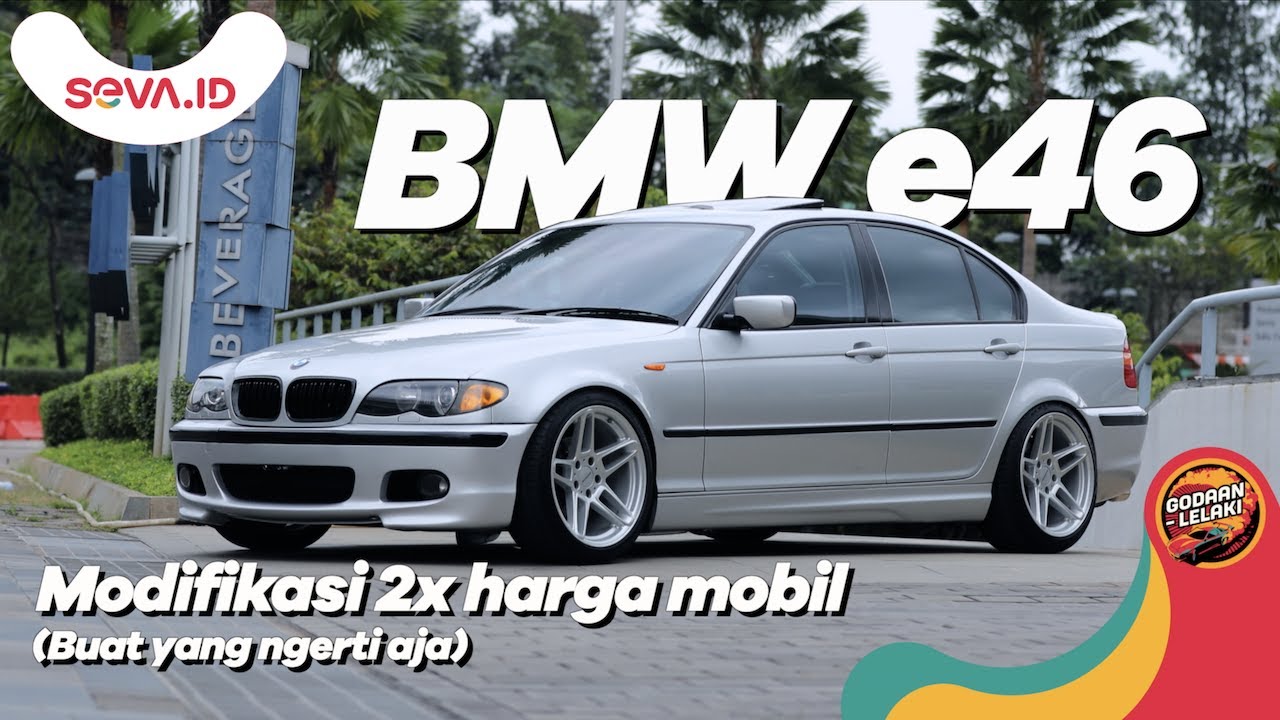 Modifikasi BMW E46 | Seharga 2 BMW E46 | Godaan Lelaki Eps.75