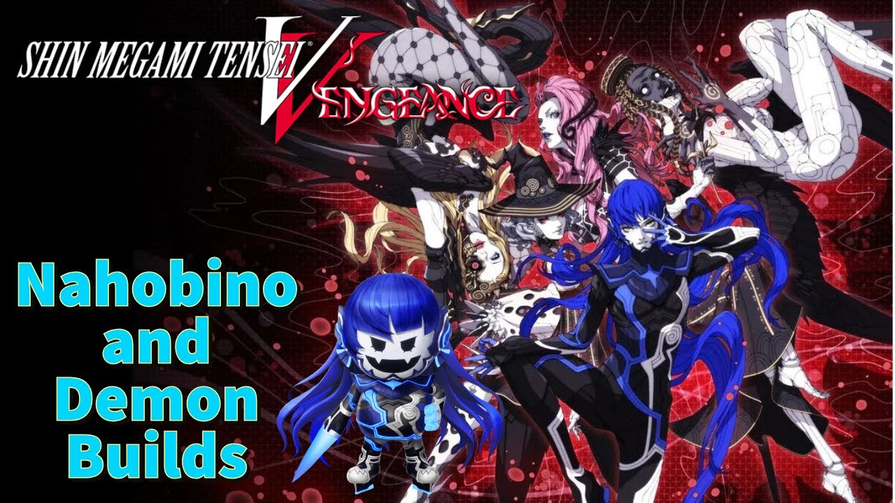 Shin Megami Tensei V: Vengeance | Nahobino and demon builds