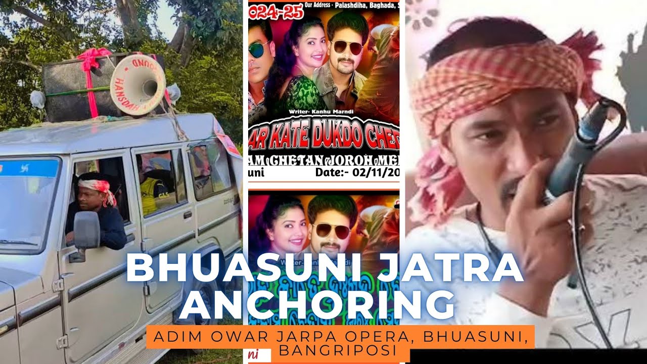 SANTALI JATRA ANCHORING 2024 || Adim owar jarpa opera || Bhuasuni, Mayurbhanj