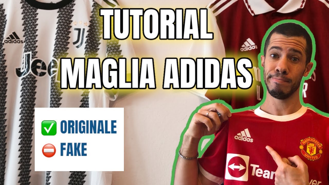 TUTORIAL MAGLIA CALCIO ADIDAS - scopri se la tua maglia &egrave; ORIGINALE oppure FAKE (falsa)