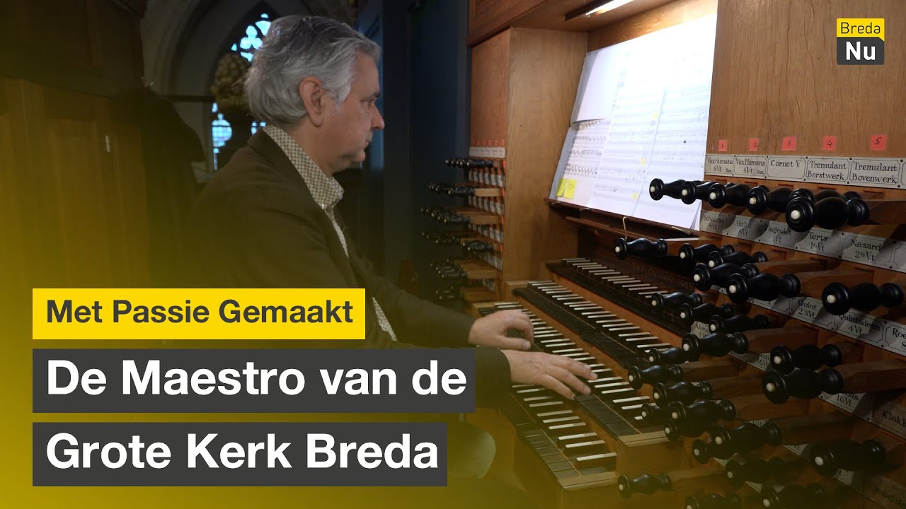 De Maestro van de Grote Kerk Breda | Met Passie Gemaakt