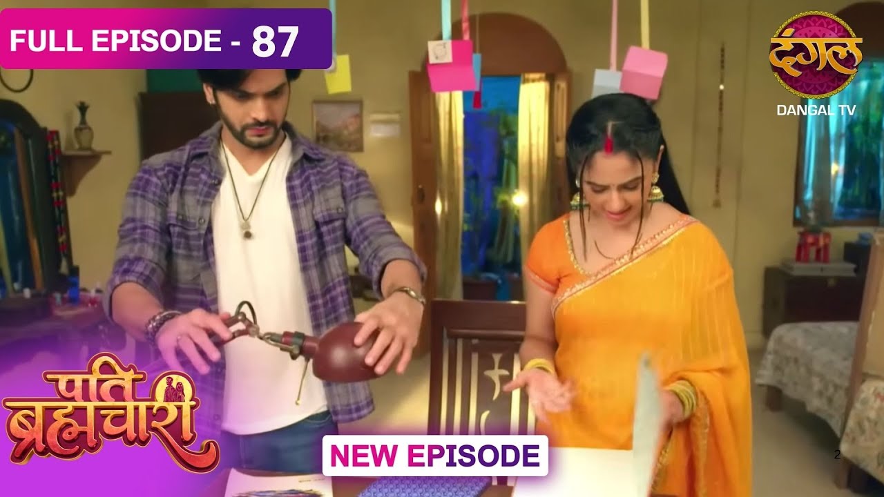 Pati Brahmachari | 87 | FULL Episode सूरज और ईशा की Love Story Dangal TV