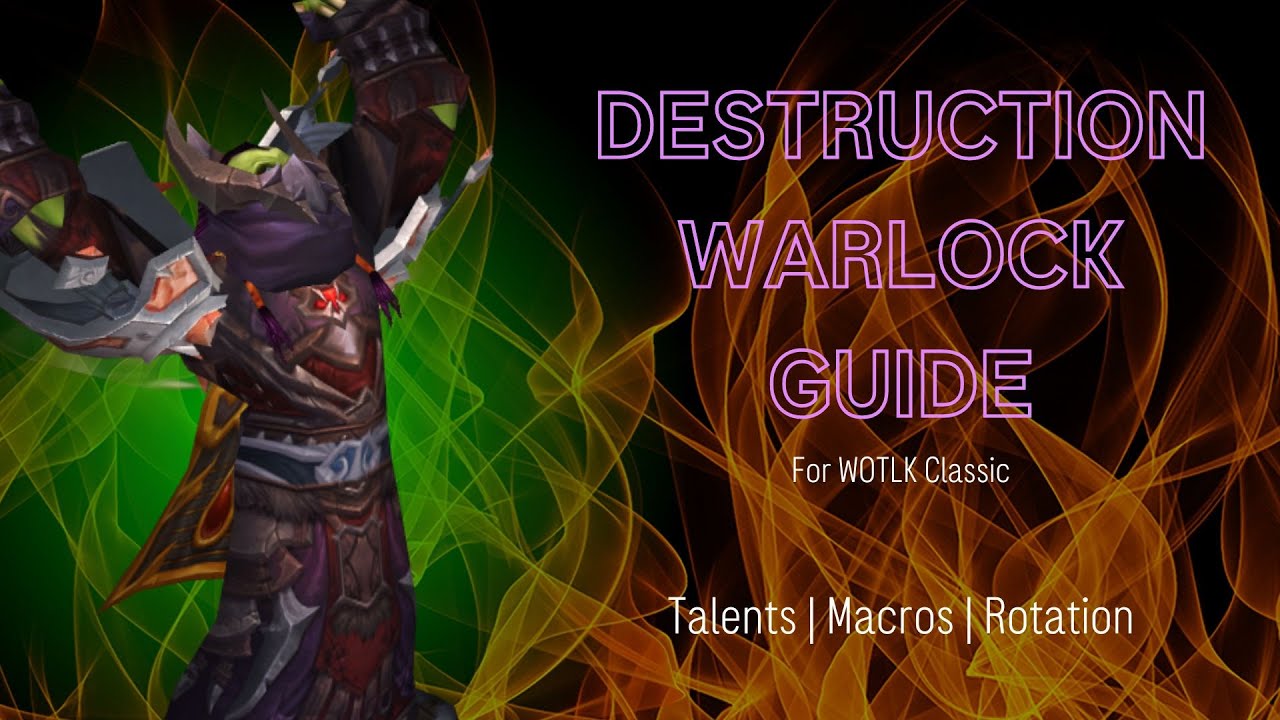 Destruction Warlock Basic Guide for WOTLK. Talents | Pet | UI | Rotation