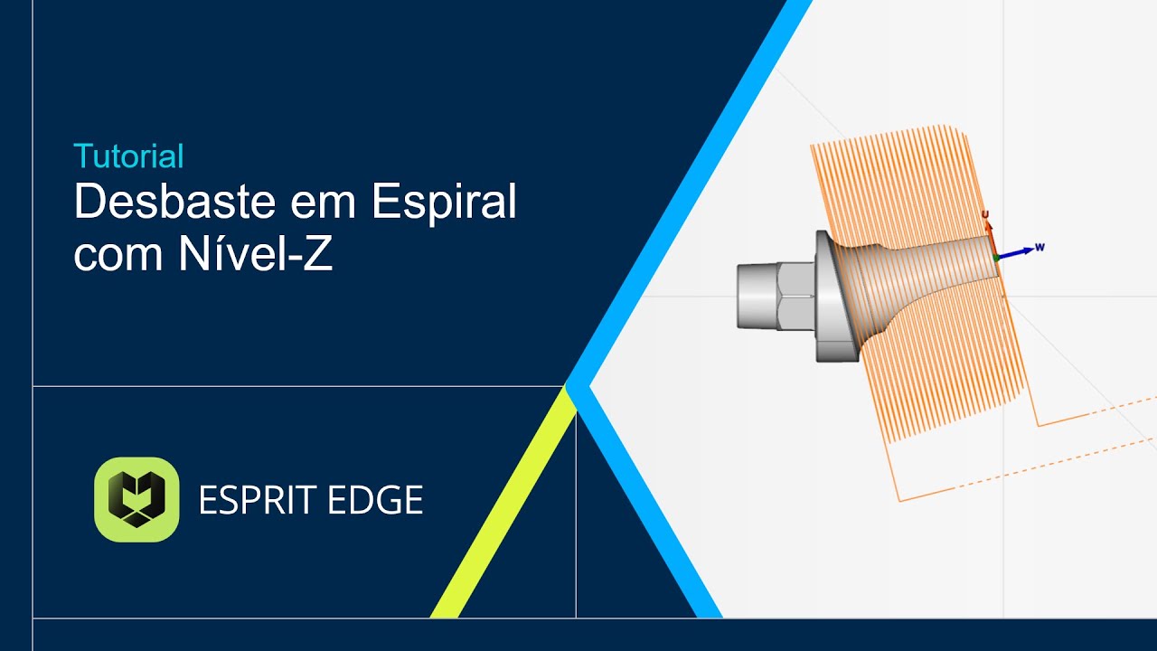 ESPRIT EDGE® Tutoriais | Desbaste em Espiral com Nível-Z