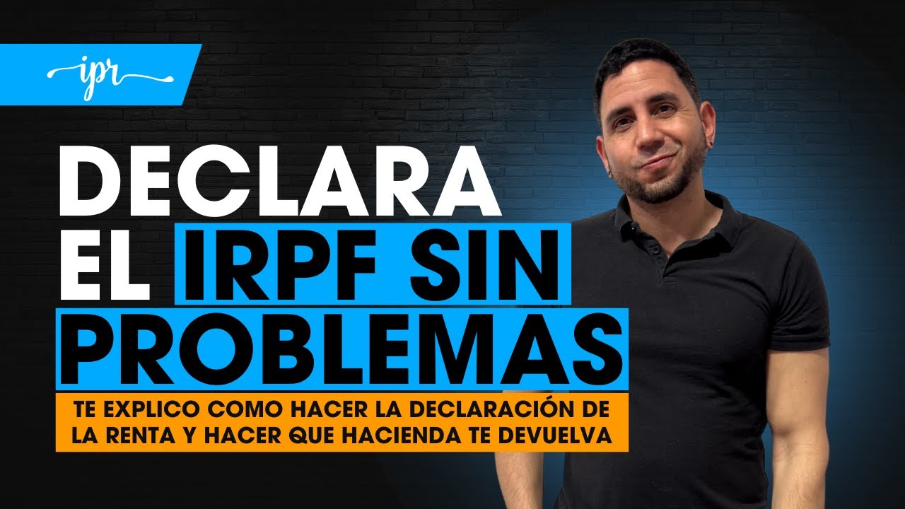 C&oacute;mo hacer la DECLARACI&Oacute;N DE LA RENTA 2025 sin gestor | Gu&iacute;a completa paso a paso