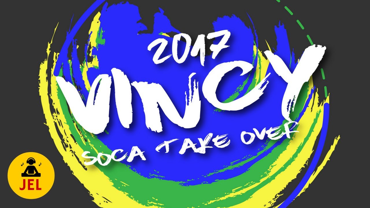 2017 VINCY SOCA TAKE OVER | DJ JEL "2017 Vincy Soca Mix"