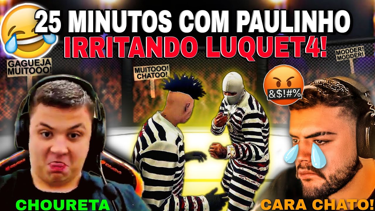 😬LUQUET4 fica PπTO com PAULINHO O LOKO irritando ELE kkkkk Deu Ruim!