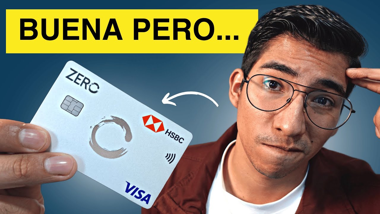 HSBC ZERO | Sin Anualidad PERO TEN CUIDADO