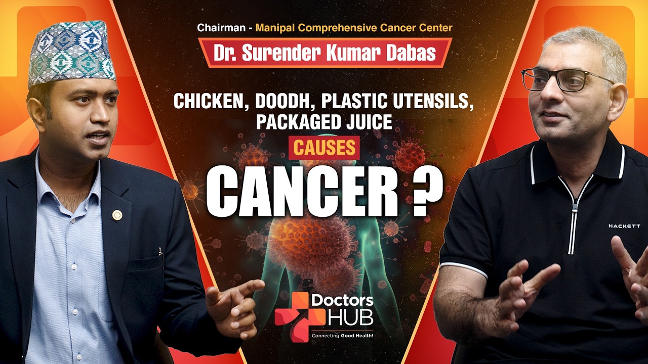 From Plastic to Smoking: What&rsquo;s Really Causing Cancer Today? | Expert Explains | Doctors Hub Nepal