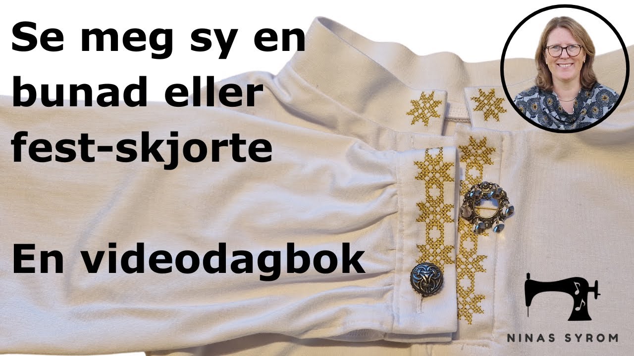 Se meg sy bunadskjorte: Videolog hvor jeg viser hele tankeprosessen