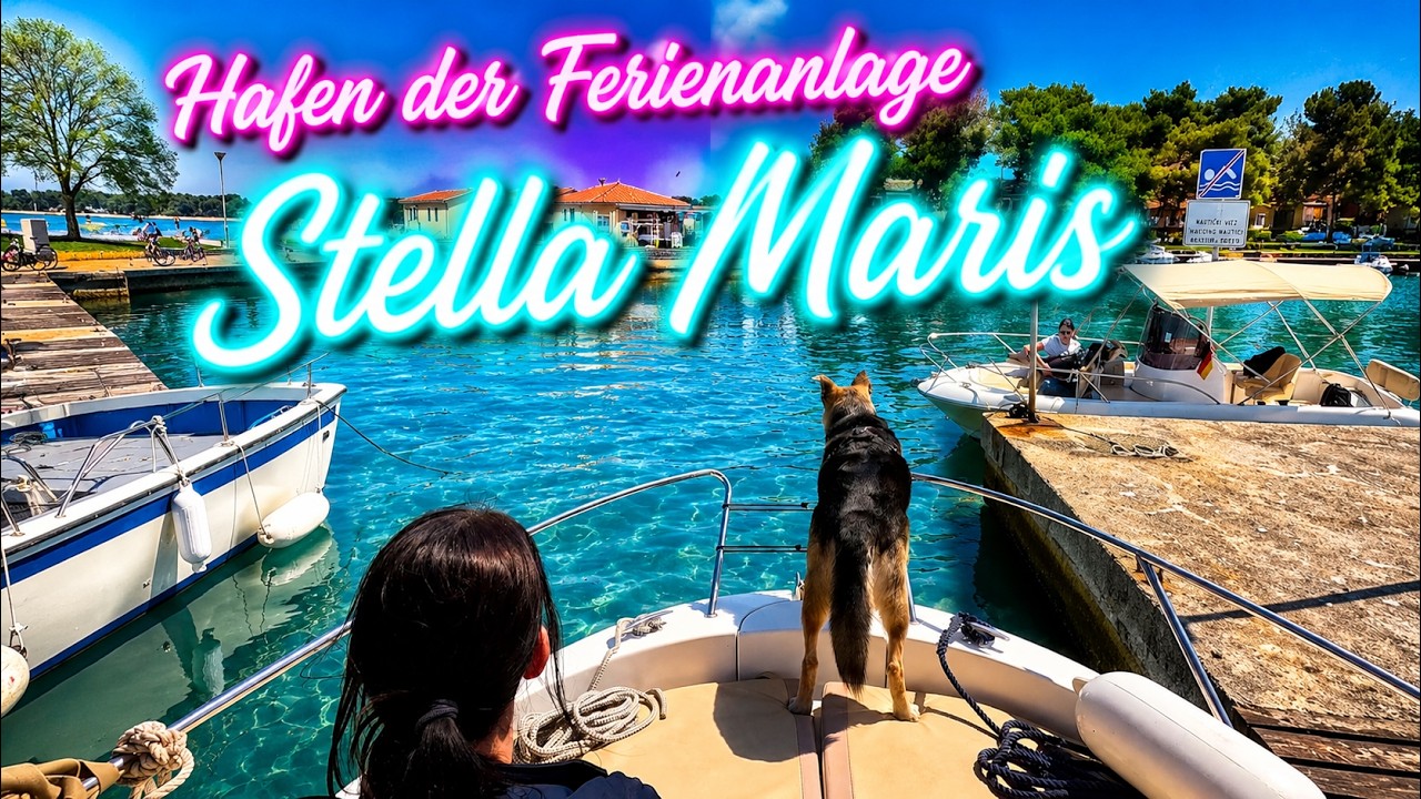 Mit dem #boot im Hafen der Ferienanlage Stella Maris - Revierinformationen Istrien, Kroatien