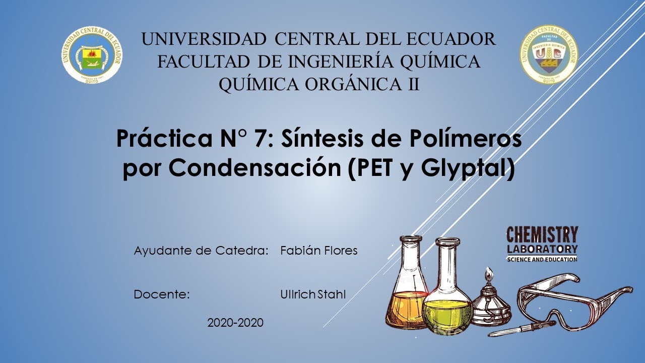 Práctica 7 - Síntesis de Polímeros por Condensación (PET y Glyptal) | FIQ-UCE