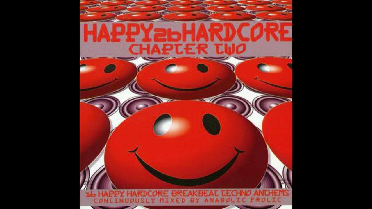 Anabolic Frolic - Happy 2b Hardcore Chapter Two (1997)