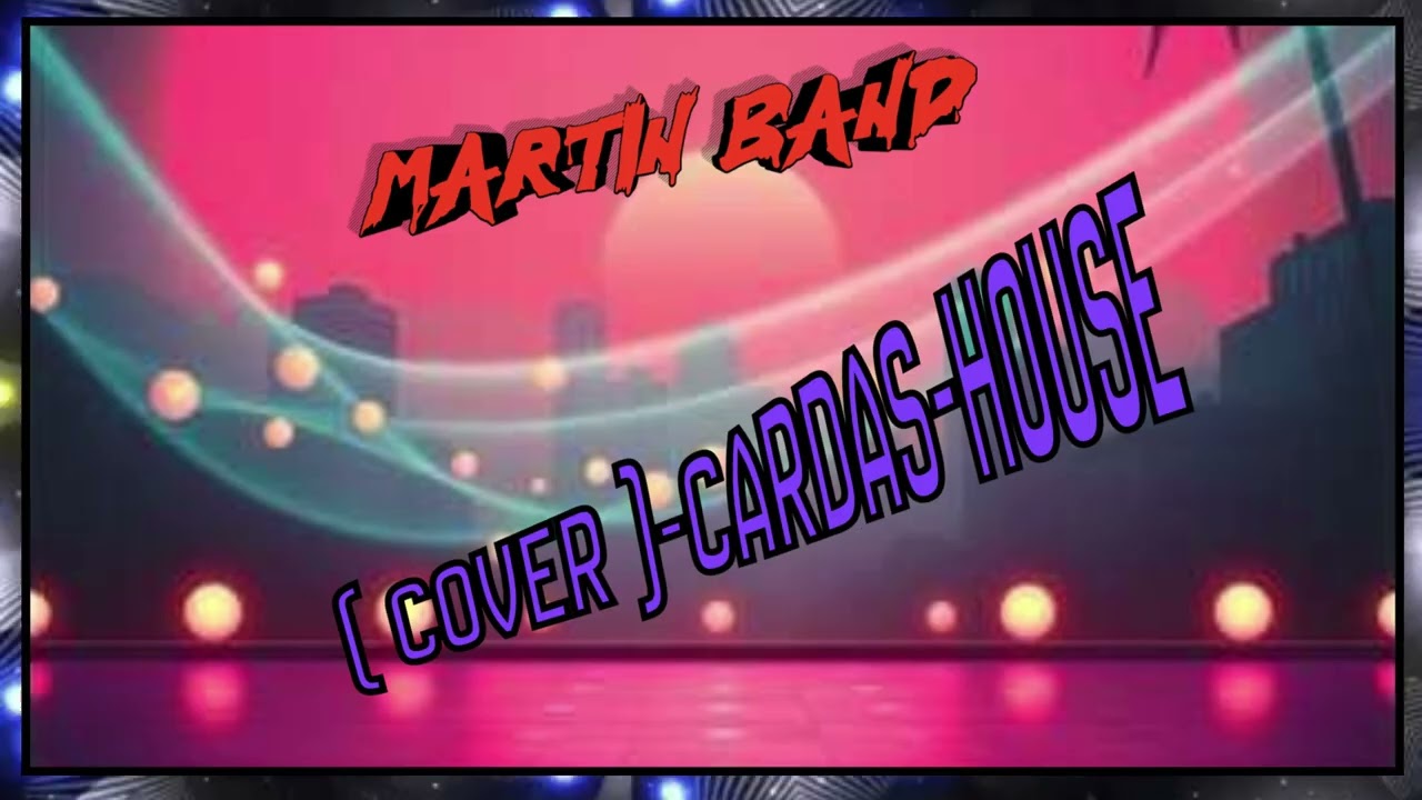SidorBado-MARTIN BAND (cover )-cardas-house