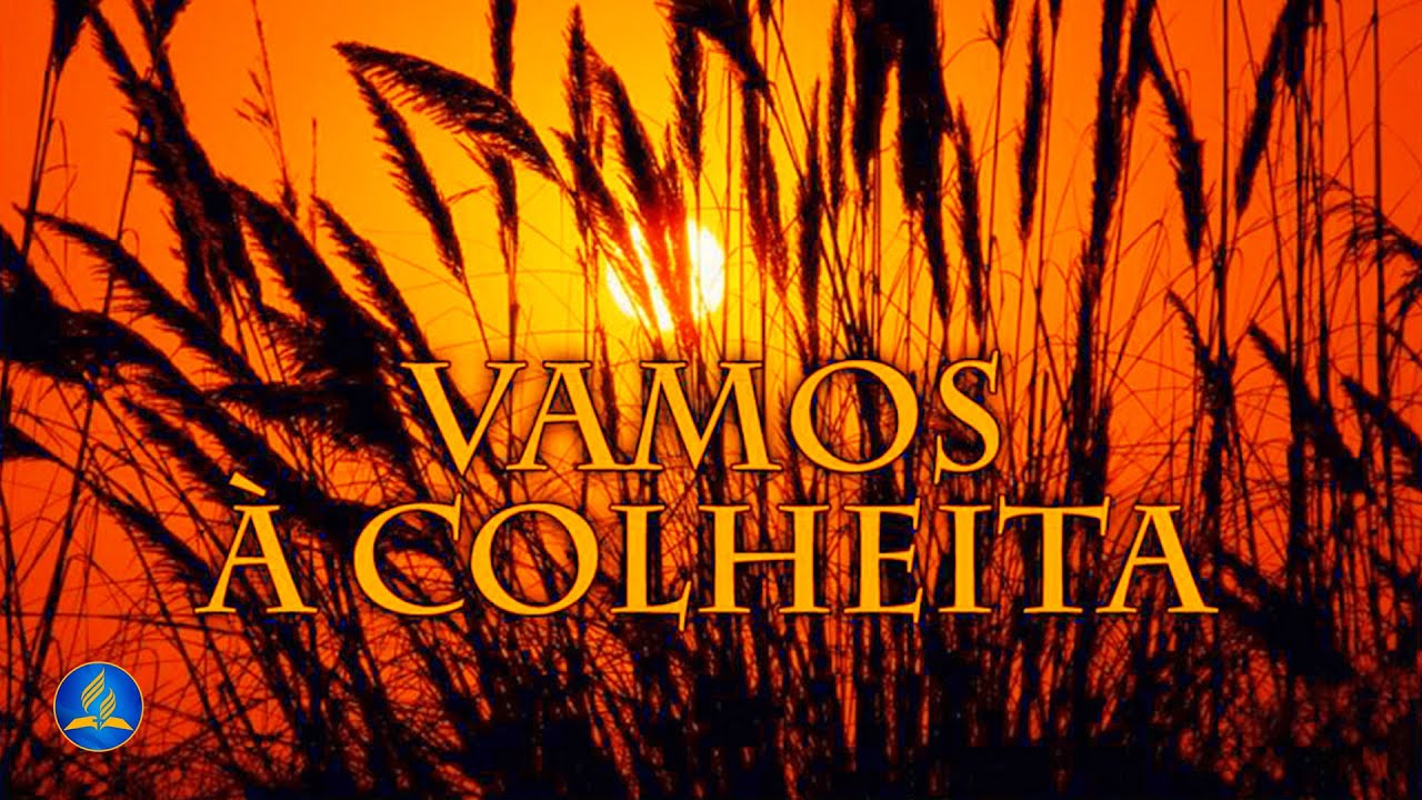 Hinário Adventista 309 - VAMOS À COLHEITA