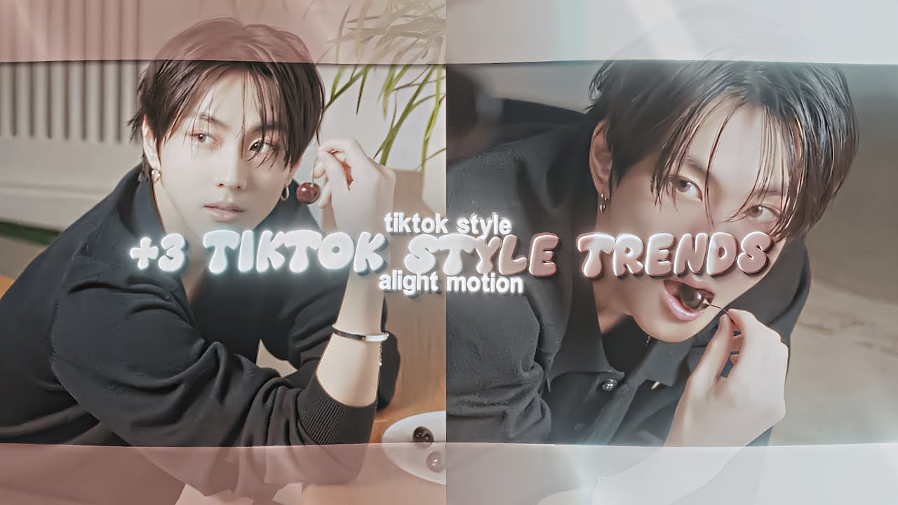 +3 TIKTOK STYLE TRENDS LIKE AE ON ALIGHT MOTION ( xml, alight link ) 