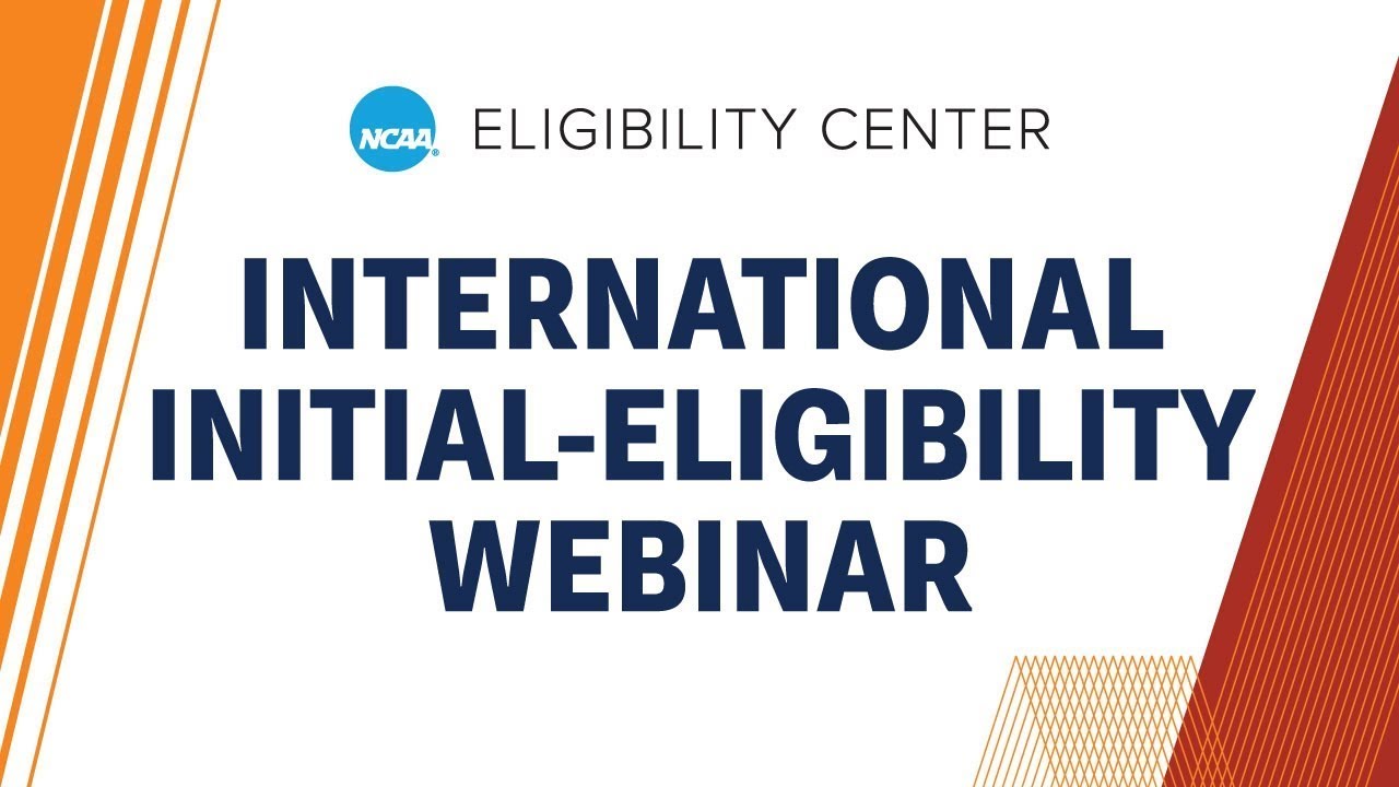 NCAA Initial-Eligibility Webinar for International College-Bound Student-Athletes