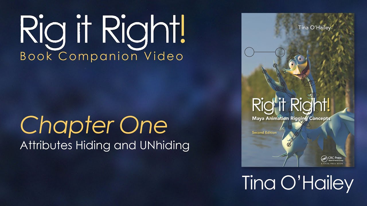 Rig it Right II - Chapter one: Hide and UN-hide Attributes in the Channels Box