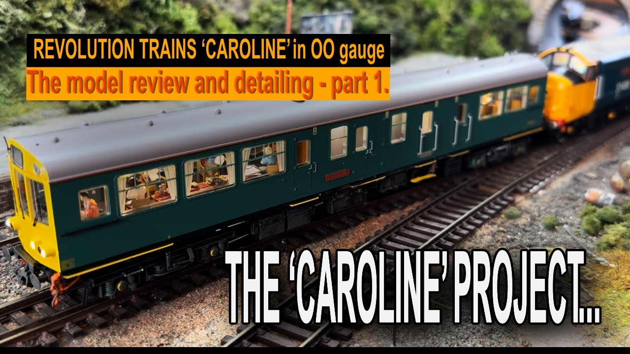 REVOLUTION TRAINS ‘CAROLINE’ in OO gauge. The Caroline Project part 1