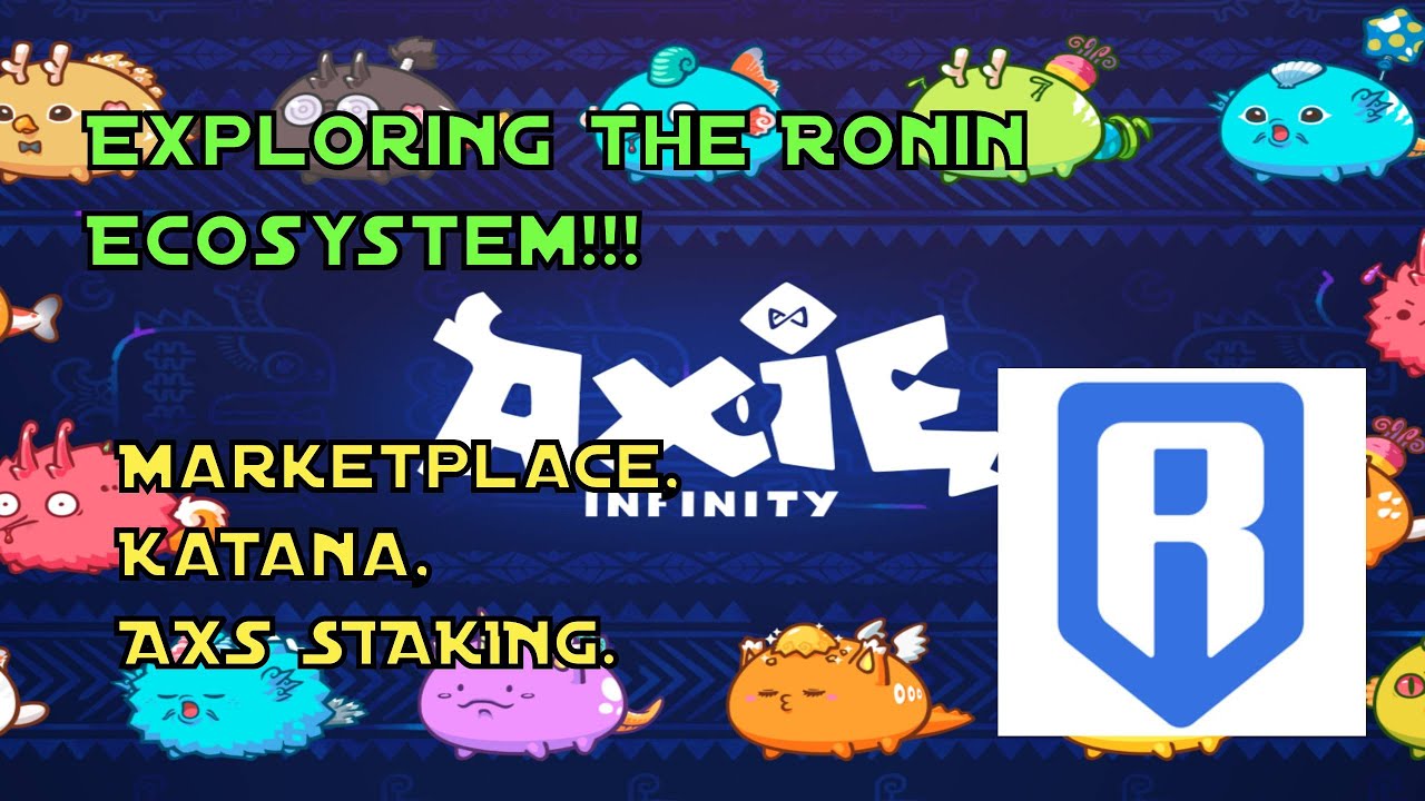 Exploring Crypto: The Ronin Ecosystem (Marketplace, Katana, AXS Staking) {English}