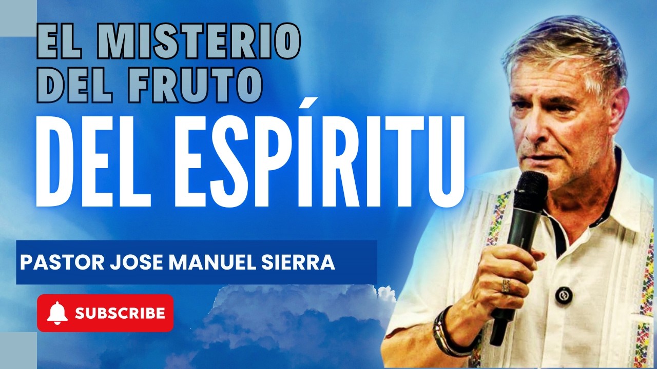 Pastor José Manuel Sierra - 9 Señales de Que Realmente Tienes el Espíritu Santo