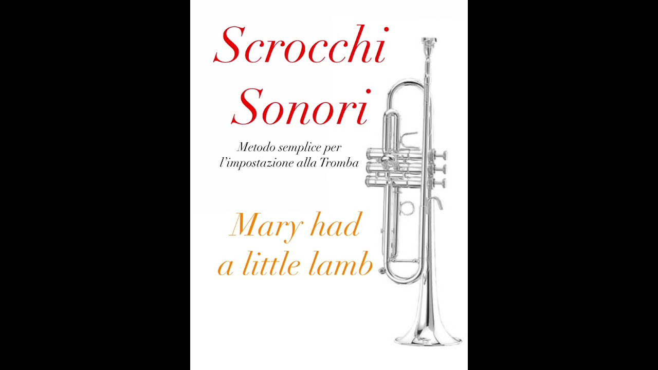 Mary had a little lamb - Metodo &ldquo;Scrocchi Sonori&rdquo;