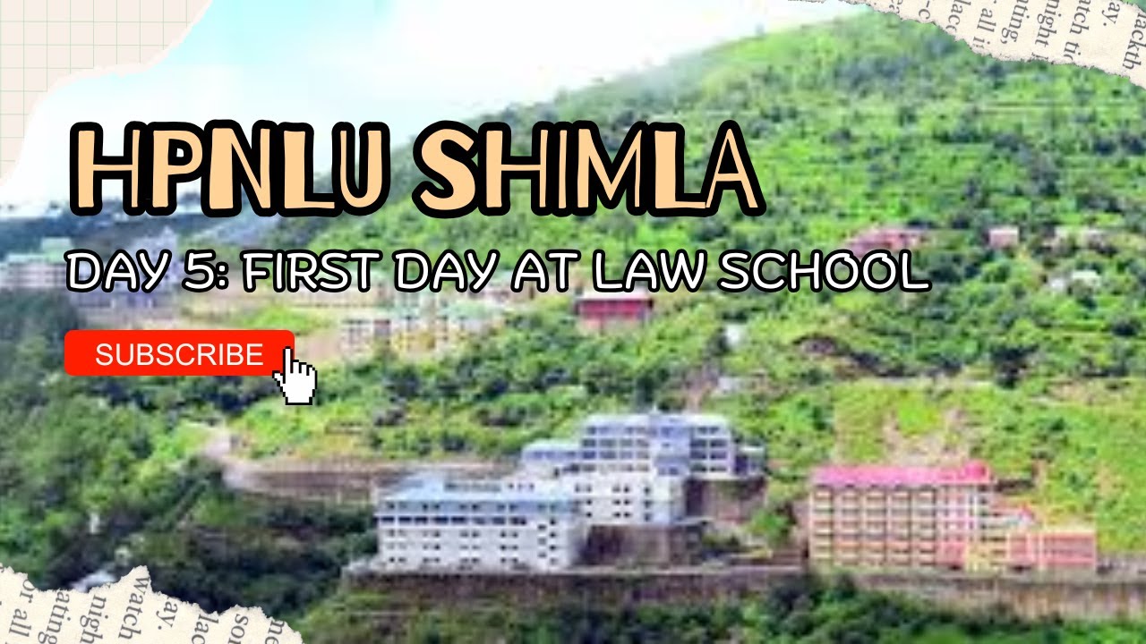 HPNLU SHIMLA || DAY 5: FIRST DAY AT  LAW SCHOOL