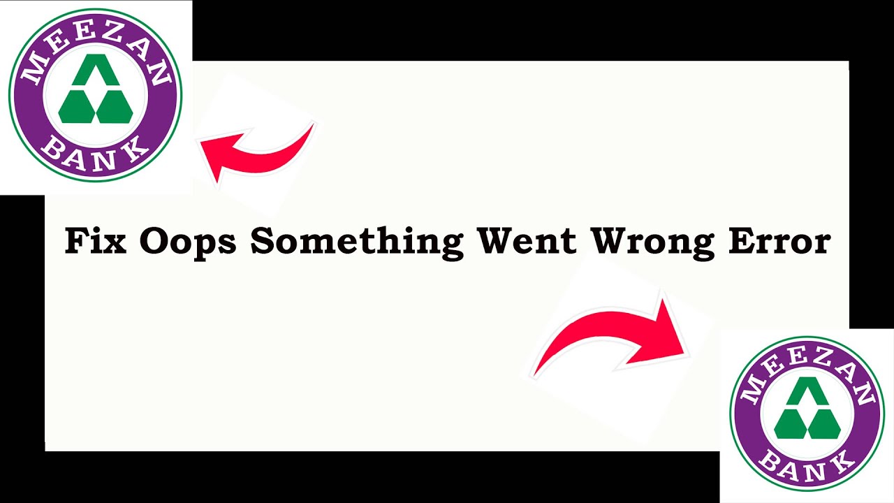 Fix Meezan Bank App Oops Something Went Wrong Error | Fix Meezan Bank went wrong error | PSA 24