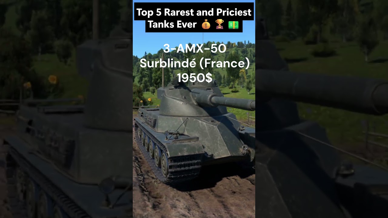 Top 5 Rarest and Priciest Tanks Ever 💰🏆💵 | #warthunder #military #tank
