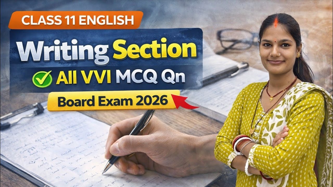 Class 11 English | Writing Section | All VVI MCQ Qn 