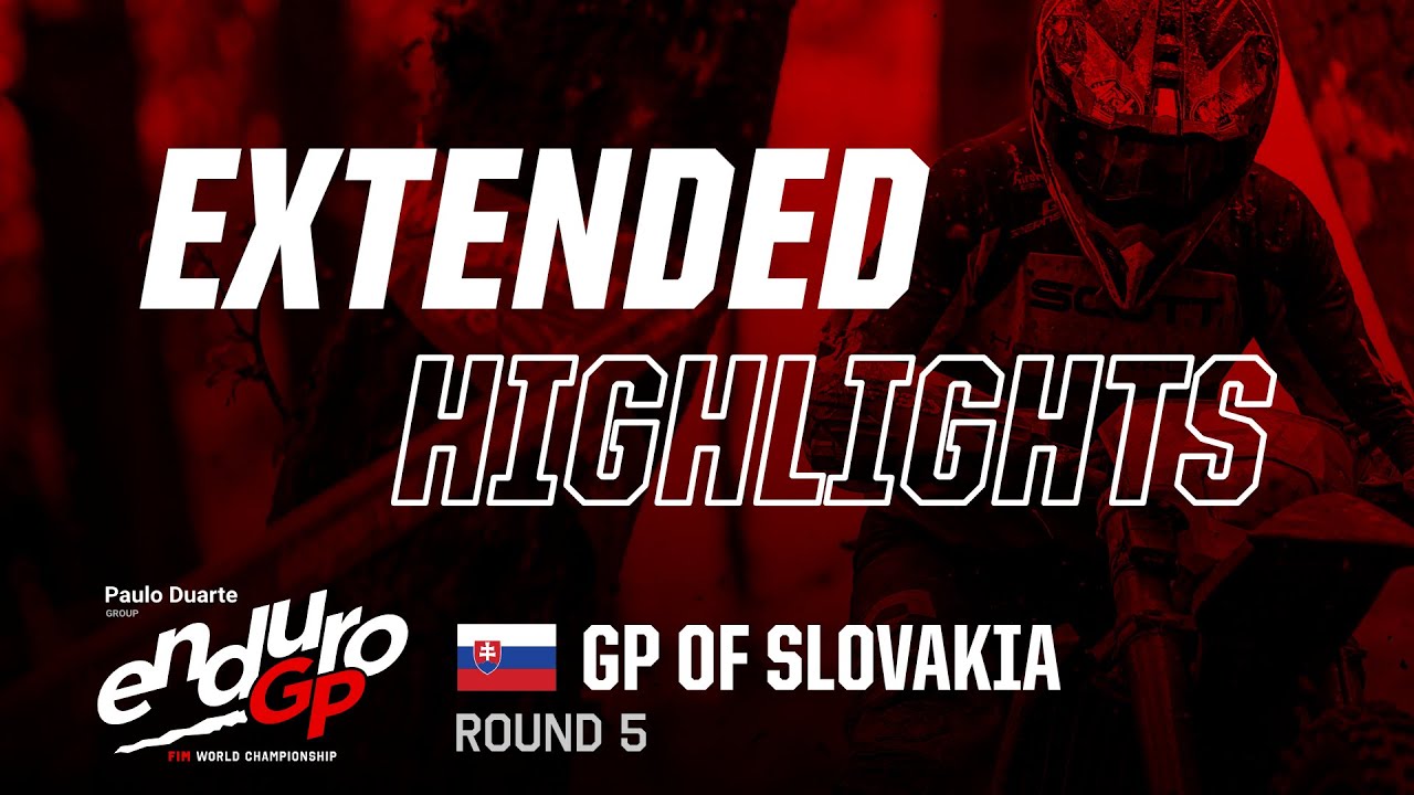GP of Slovakia Extended Highlights | 2023 Paulo Duarte FIM EnduroGP World Championship
