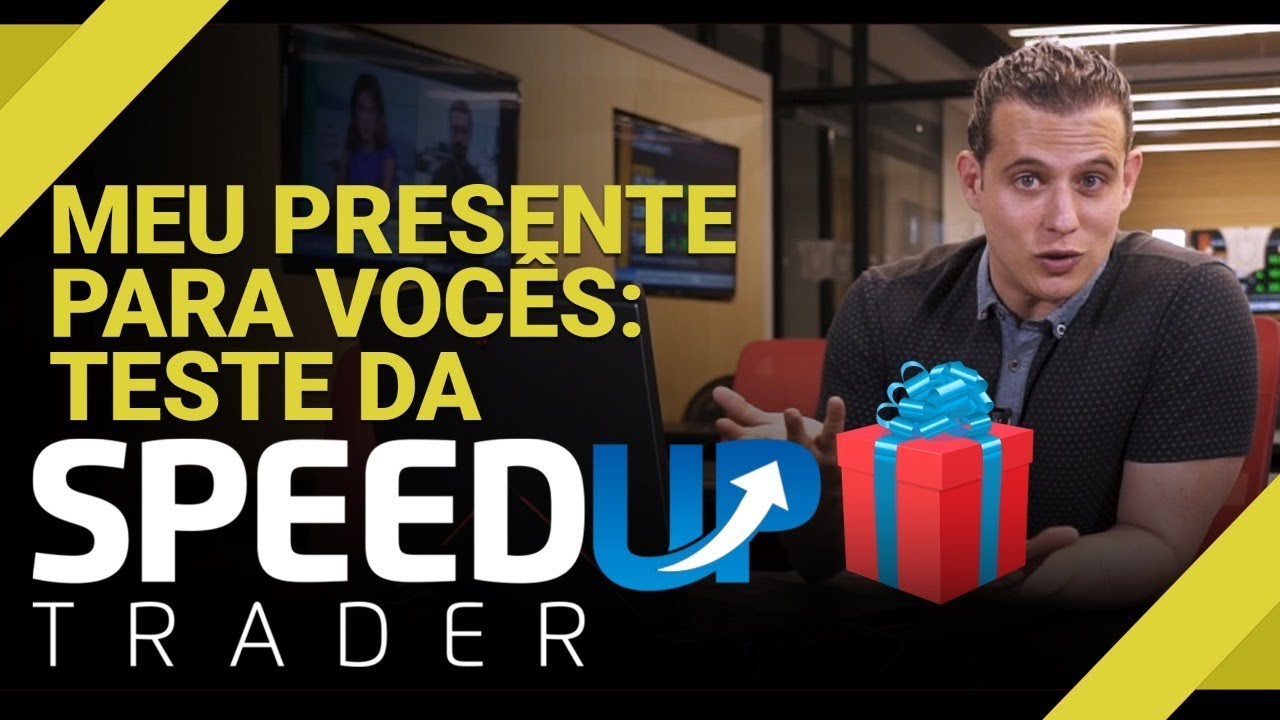 Meu presente para voc&ecirc;s: Teste da SpeedUp Trader