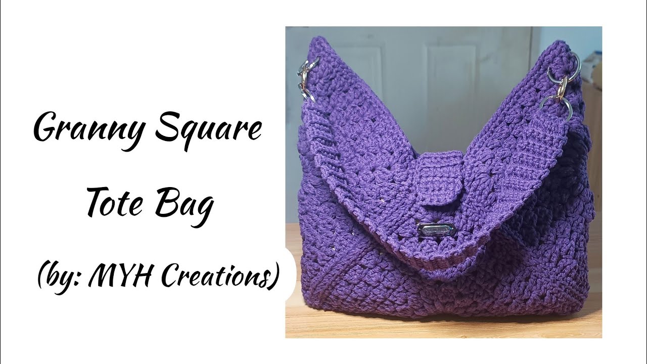 Part 1: Granny Square Tote Bag Easy to Make (by: MYH Creations)