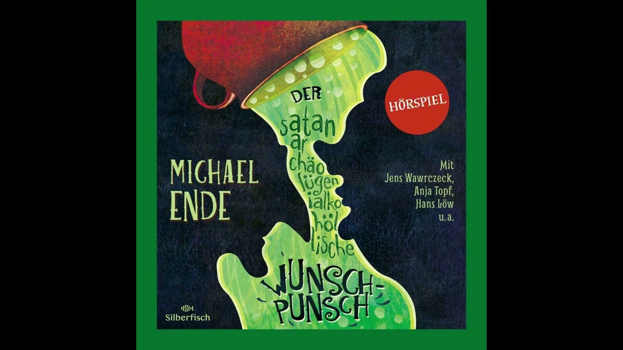 Der satanarch&auml;ol&uuml;genialkoh&ouml;llische Wunschpunsch - Michael Ende