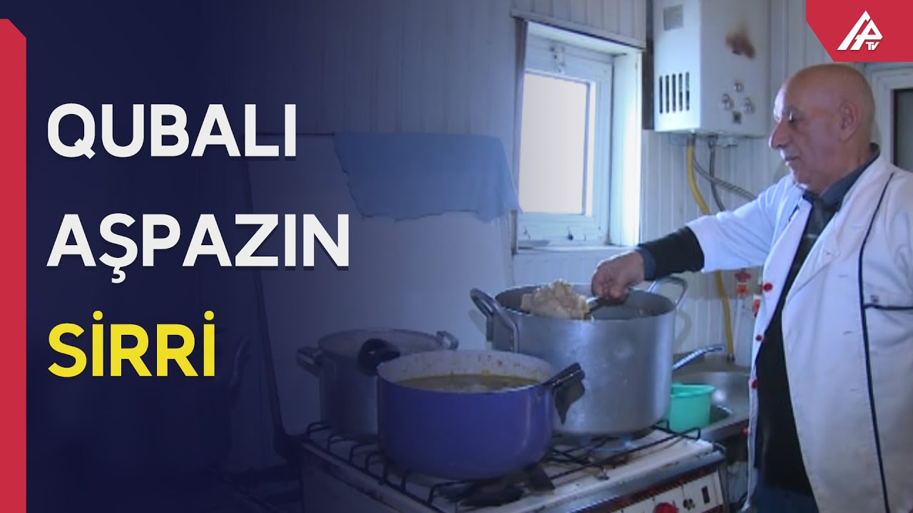 Qubada bu ustanın bişirdiyi xaşı Rusiya və ABŞ-dan da sifariş edib alırlar - APA TV