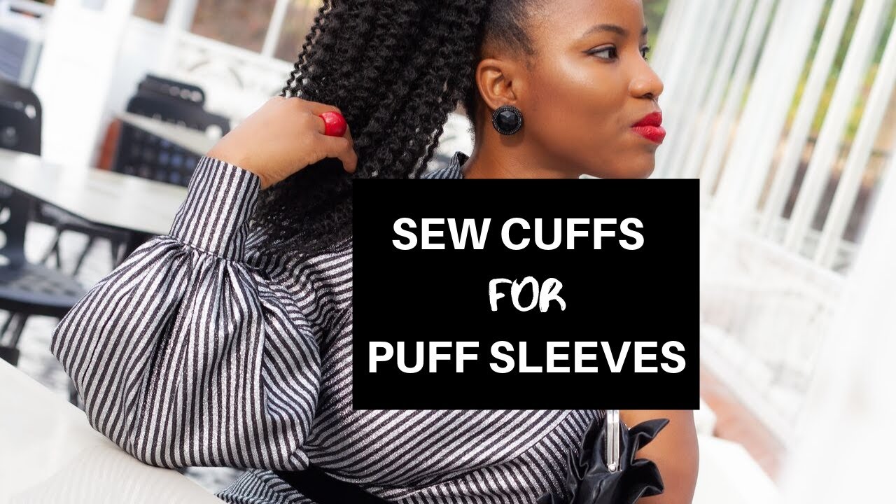 HOW TO SEW CUFFS | HOW TO SEW CUFFS TO PUFF SLEEVES